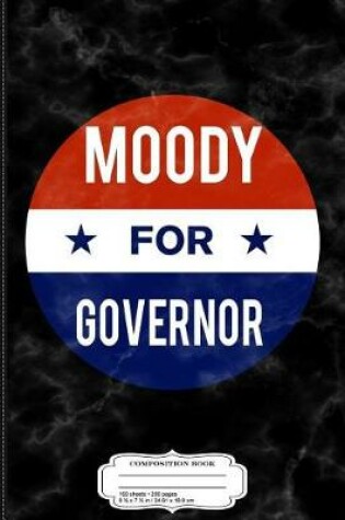 Cover of Shawn Moody for Governor of Maine Composition Notebook