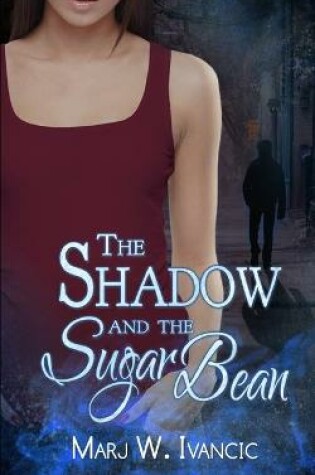 Cover of The Shadow and the Sugar Bean