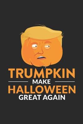 Book cover for Trumpkin Make Halloween Great Again