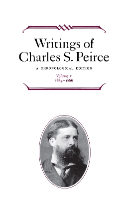 Book cover for Writings of Charles S. Peirce: A Chronological Edition, Volume 5