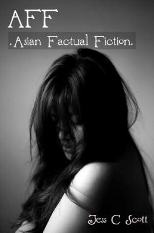 Cover of AFF (Asian Factual Fiction)