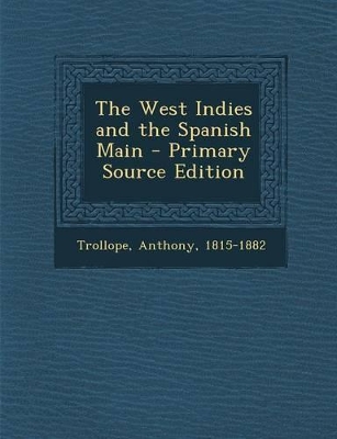 Book cover for The West Indies and the Spanish Main - Primary Source Edition