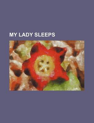 Book cover for My Lady Sleeps