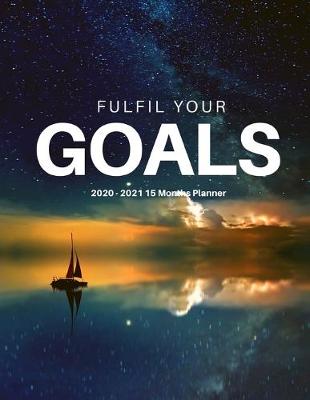 Book cover for 2020 2021 15 Months Fulfil Your Goals Daily Planner