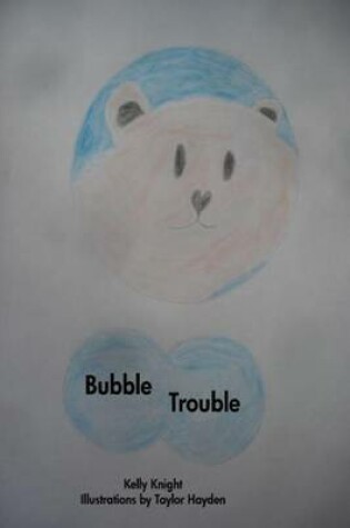 Cover of Bubble Trouble