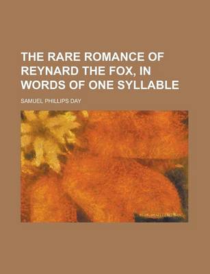 Book cover for The Rare Romance of Reynard the Fox, in Words of One Syllable