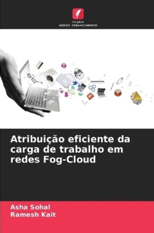 Cover of Atribui��o eficiente da carga de trabalho em redes Fog-Cloud