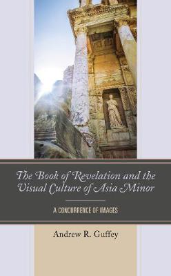 Cover of The Book of Revelation and the Visual Culture of Asia Minor
