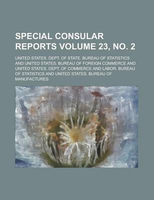 Book cover for Special Consular Reports Volume 23, No. 2