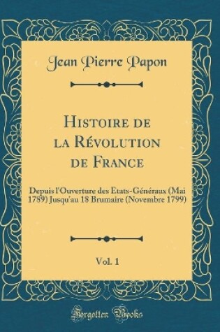 Cover of Histoire de la Revolution de France, Vol. 1