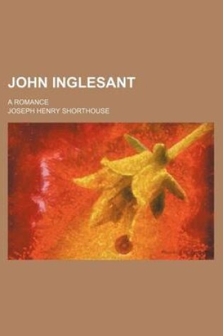 Cover of John Inglesant (Volume 2); A Romance