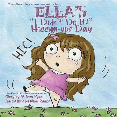 Book cover for Ella's "I Didn't Do It!" Hiccum-ups Day