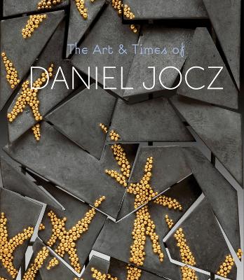 Book cover for The Art & Times of Daniel Jocz