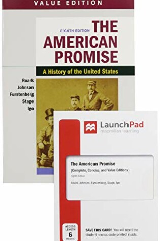 Cover of The American Promise, Value Edition, Volume 1 & Launchpad for the American Promise, Combined Volume (Six-Months Access)