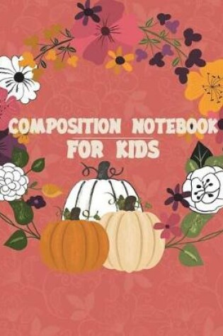 Cover of Composition Notebook for Kids