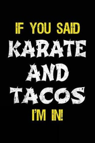 Cover of If You Said Karate And Tacos I'm In