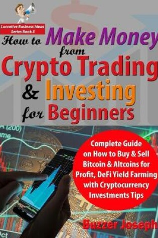 Cover of How to Make Money from Crypto Trading & Investing for Beginners