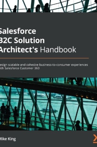 Cover of Salesforce B2C Solution Architect's Handbook