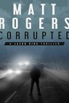 Book cover for Corrupted