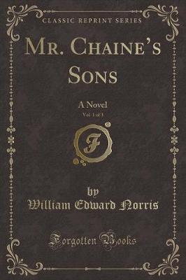 Book cover for Mr. Chaine's Sons, Vol. 1 of 3