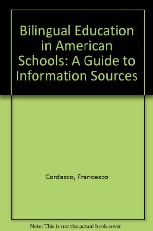 Cover of Bilingual Education in American Schools