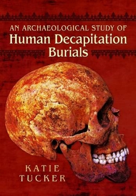 Book cover for Archaeological Study of Human Decapitation Burials