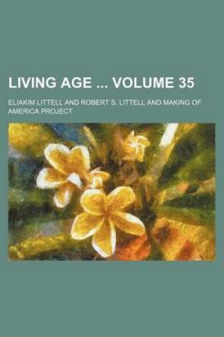 Cover of Living Age Volume 35