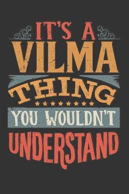 Book cover for Its A Vilma Thing You Wouldnt Understand