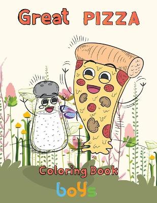 Book cover for Great pizza coloring book boys