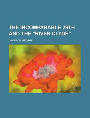 Book cover for The Incomparable 29th and the River Clyde