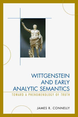 Book cover for Wittgenstein and Early Analytic Semantics