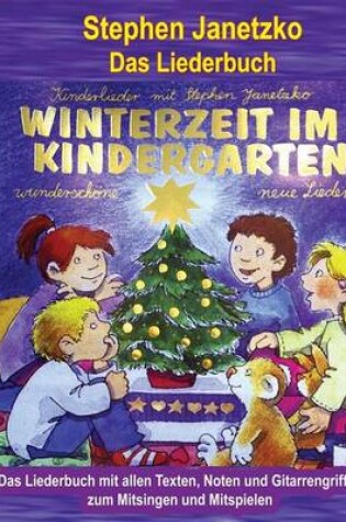 Cover of Winterzeit im Kindergarten - 10 wunderschoene neue Winter- und Weihnachtslieder