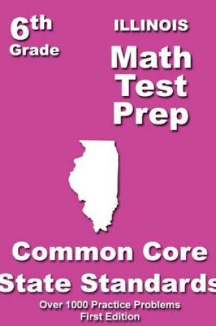 Cover of Illinois 6th Grade Math Test Prep