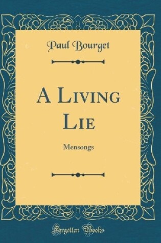 Cover of A Living Lie: Mensongs (Classic Reprint)
