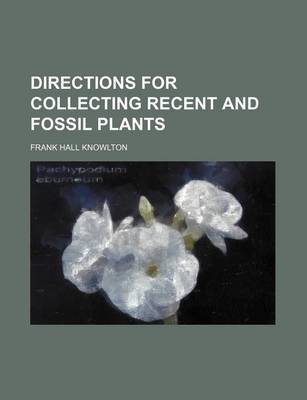 Book cover for Directions for Collecting Recent and Fossil Plants