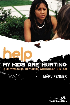 Book cover for Help! My Kids Are Hurting