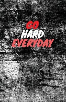 Cover of Go Hard Everyday