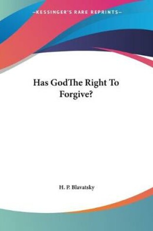 Cover of Has GodThe Right To Forgive?