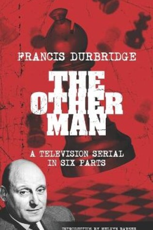 Cover of The Other Man (scripts of the television serial)