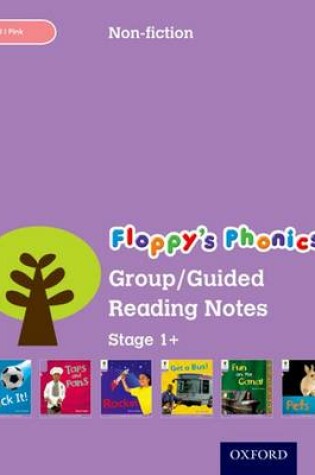 Cover of Oxford Reading Tree: Level 1+: Floppy's Phonics Non-Fiction: Group/Guided Reading Notes