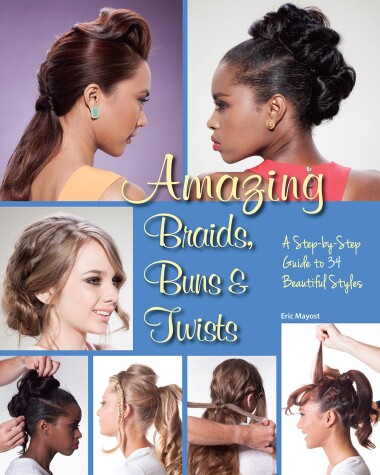 Cover of Amazing Braids, Buns & Twists