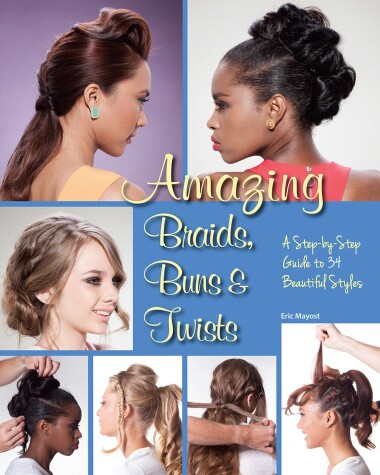 Book cover for Amazing Braids, Buns & Twists