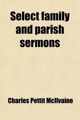 Book cover for Select Family and Parish Sermons (Volume 2); A Series of Evangelical Discourses, Selected for the Use of Families and Destitute Congregations