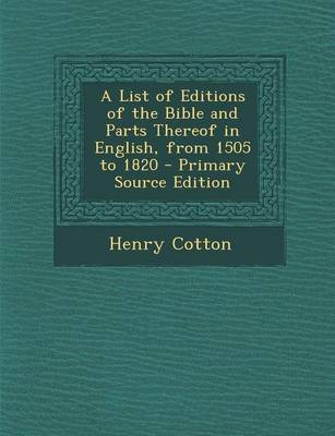 Book cover for A List of Editions of the Bible and Parts Thereof in English, from 1505 to 1820 - Primary Source Edition