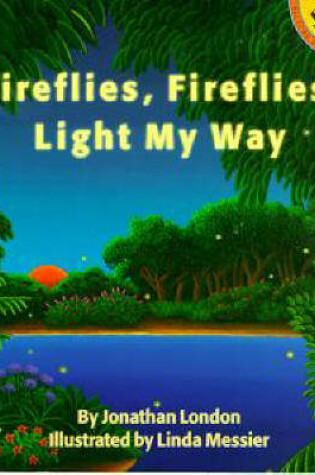 Cover of Fireflies, Fireflies, Light My Way