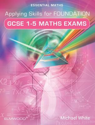 Book cover for Applying Skills for Foundation GCSE 1-5 Maths Exams