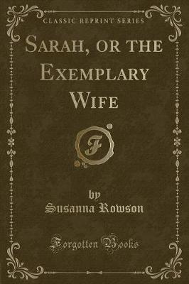 Book cover for Sarah, or the Exemplary Wife (Classic Reprint)