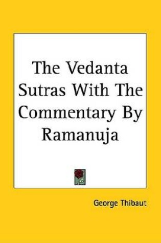 Cover of The Vedanta Sutras with the Commentary by Ramanuja