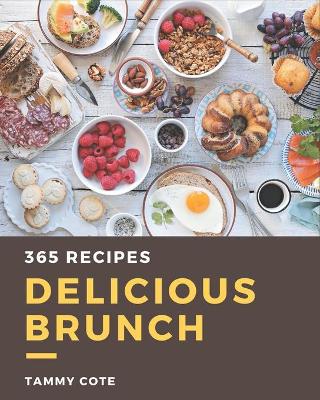 Book cover for 365 Delicious Brunch Recipes