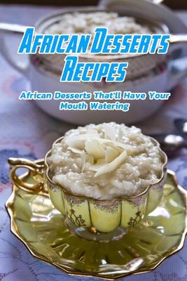 Book cover for African Desserts Recipes